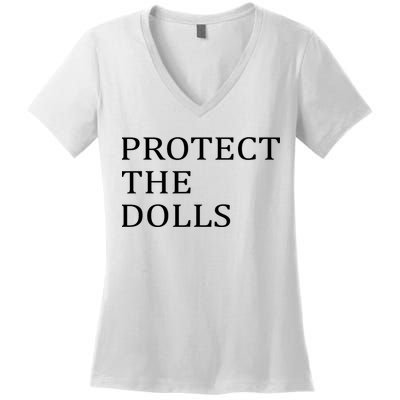 Protect The Dolls Women's V-Neck T-Shirt