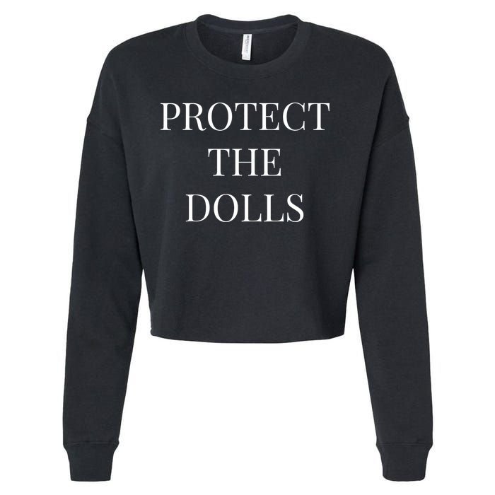Protect The Dolls Cropped Pullover Crew