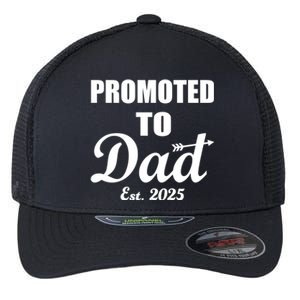 Promoted To Dad Est 2025 New Dad Flexfit Unipanel Trucker Cap