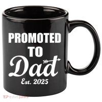 Promoted To Dad Est 2025 New Dad 11oz C Handle Ceramic Mug