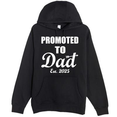 Promoted To Dad Est 2025 New Dad Premium Pullover Hoodie