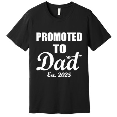 Promoted To Dad Est 2025 New Dad Premium T-Shirt