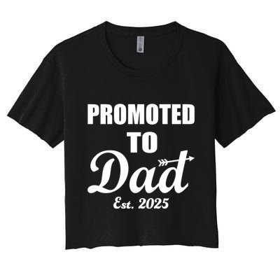 Promoted To Dad Est 2025 New Dad Crop Top