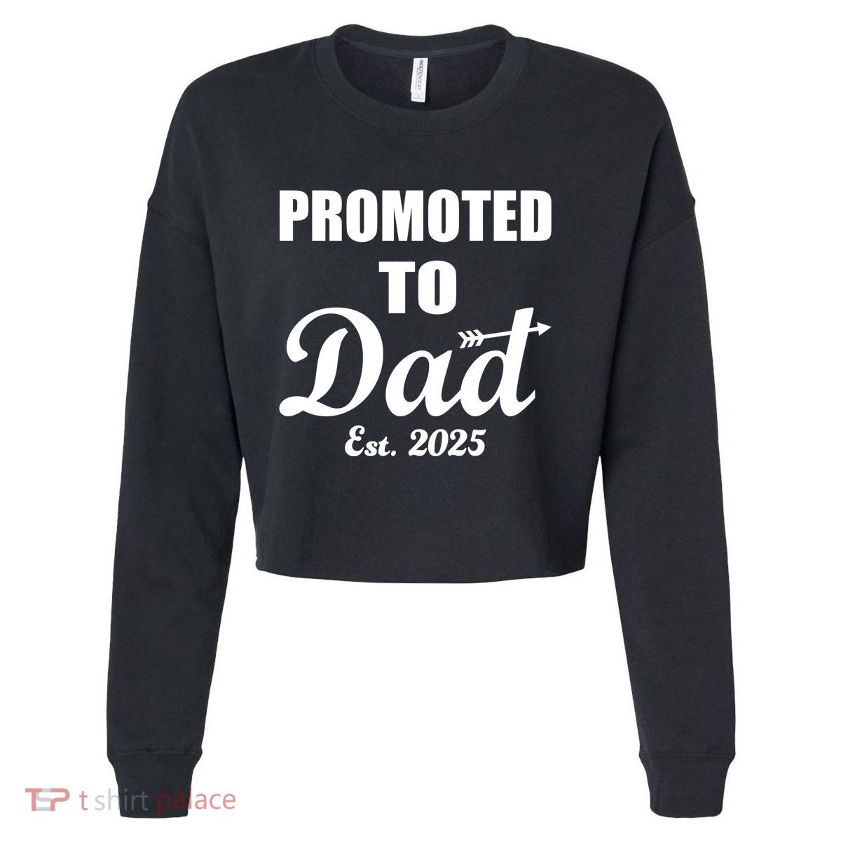 Promoted To Dad Est 2025 New Dad Cropped Pullover Crew