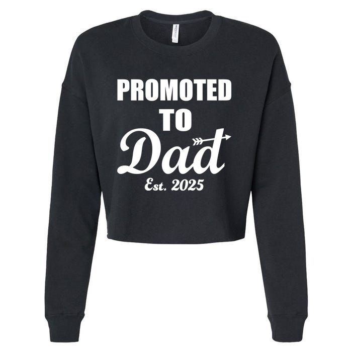 Promoted To Dad Est 2025 New Dad Cropped Pullover Crew