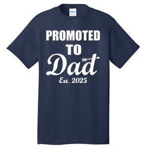 Promoted To Dad Est 2025 New Dad Tall T-Shirt