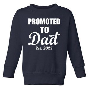 Promoted To Dad Est 2025 New Dad Toddler Sweatshirt