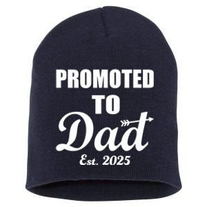 Promoted To Dad Est 2025 New Dad Short Acrylic Beanie