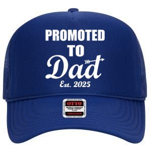 Promoted To Dad Est 2025 New Dad High Crown Mesh Back Trucker Hat