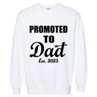 Promoted To Dad Est 2025 New Dad Garment-Dyed Sweatshirt