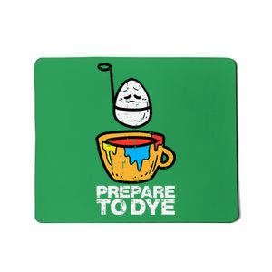 Prepare To Dye Easter Egg Hunt Mousepad