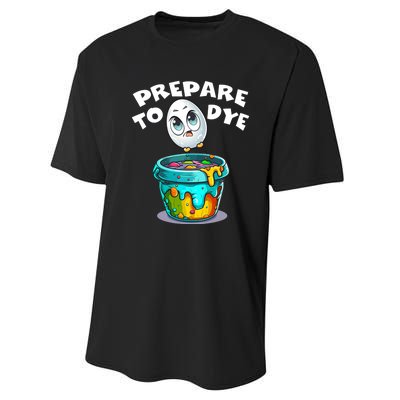 Prepare To Dye Funny Egg Hunting Performance Sprint T-Shirt