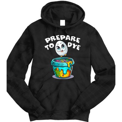 Prepare To Dye Funny Egg Hunting Tie Dye Hoodie