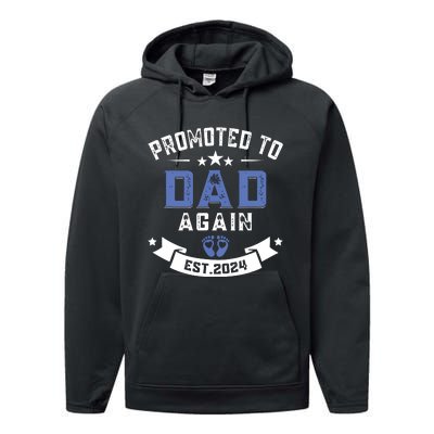 Promoted To Dad Again 2024 New Dad Fathers Day Performance Fleece Hoodie