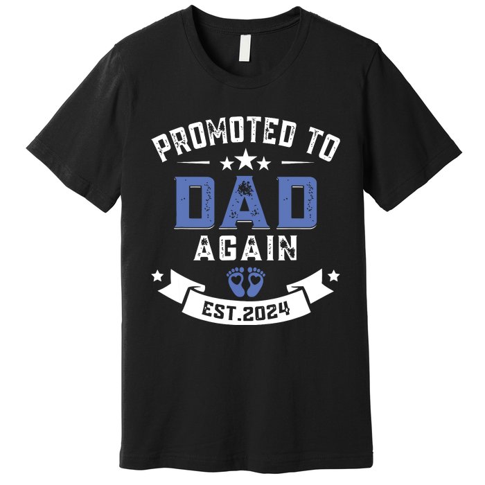 Promoted To Dad Again 2024 New Dad Fathers Day Premium T-Shirt