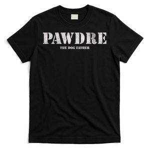 Pawdre The Dog Father Dog Dad Fathers Day T-Shirt