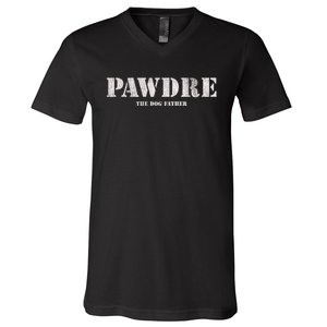 Pawdre The Dog Father Dog Dad Fathers Day V-Neck T-Shirt