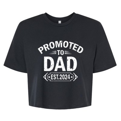 Promoted To Dad Est 2024 Soon To Be Dad Bella+Canvas Jersey Crop Tee