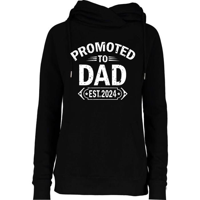 Promoted To Dad Est 2024 Soon To Be Dad Womens Funnel Neck Pullover Hood