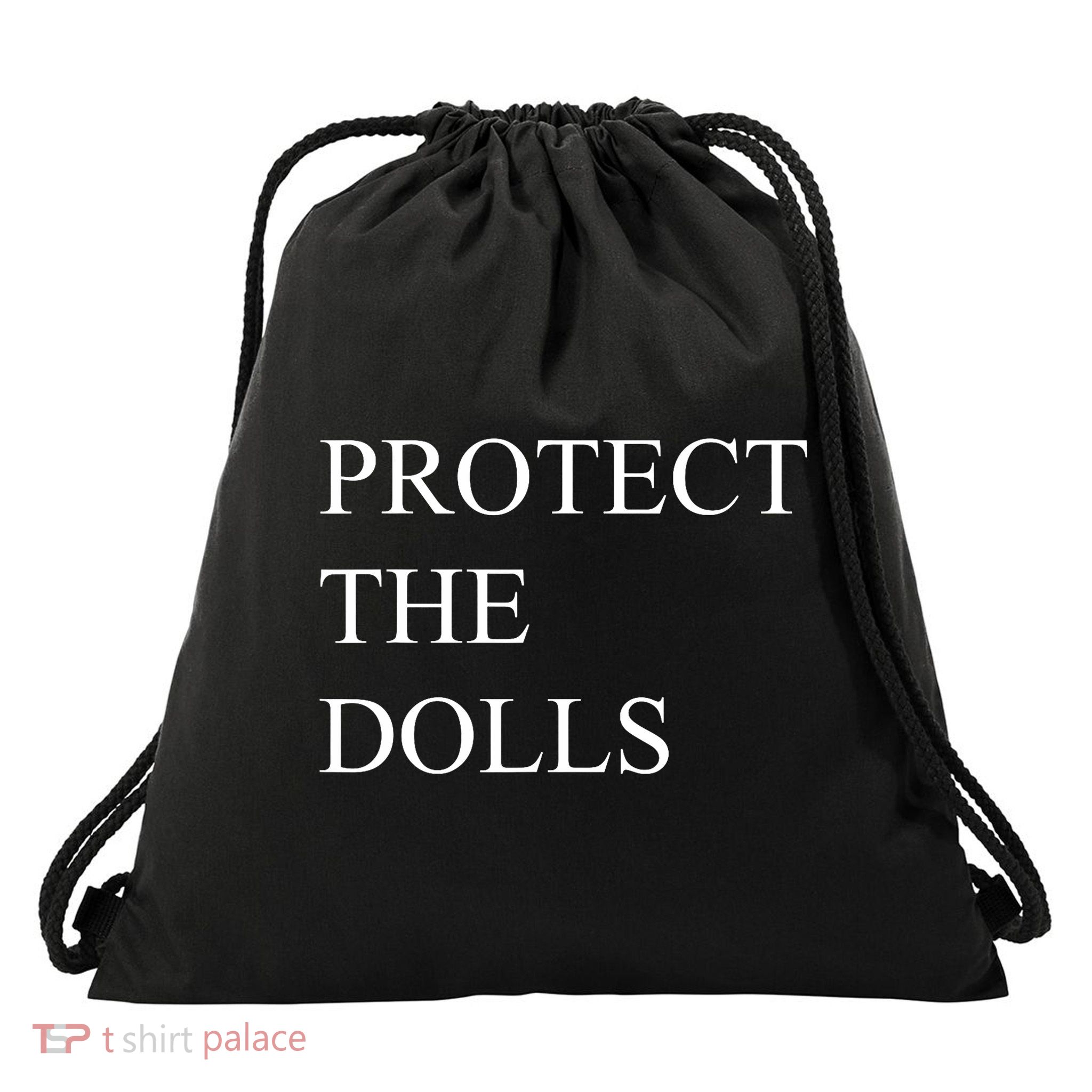 Protect The Dolls Funny Quote  Drawstring Bag