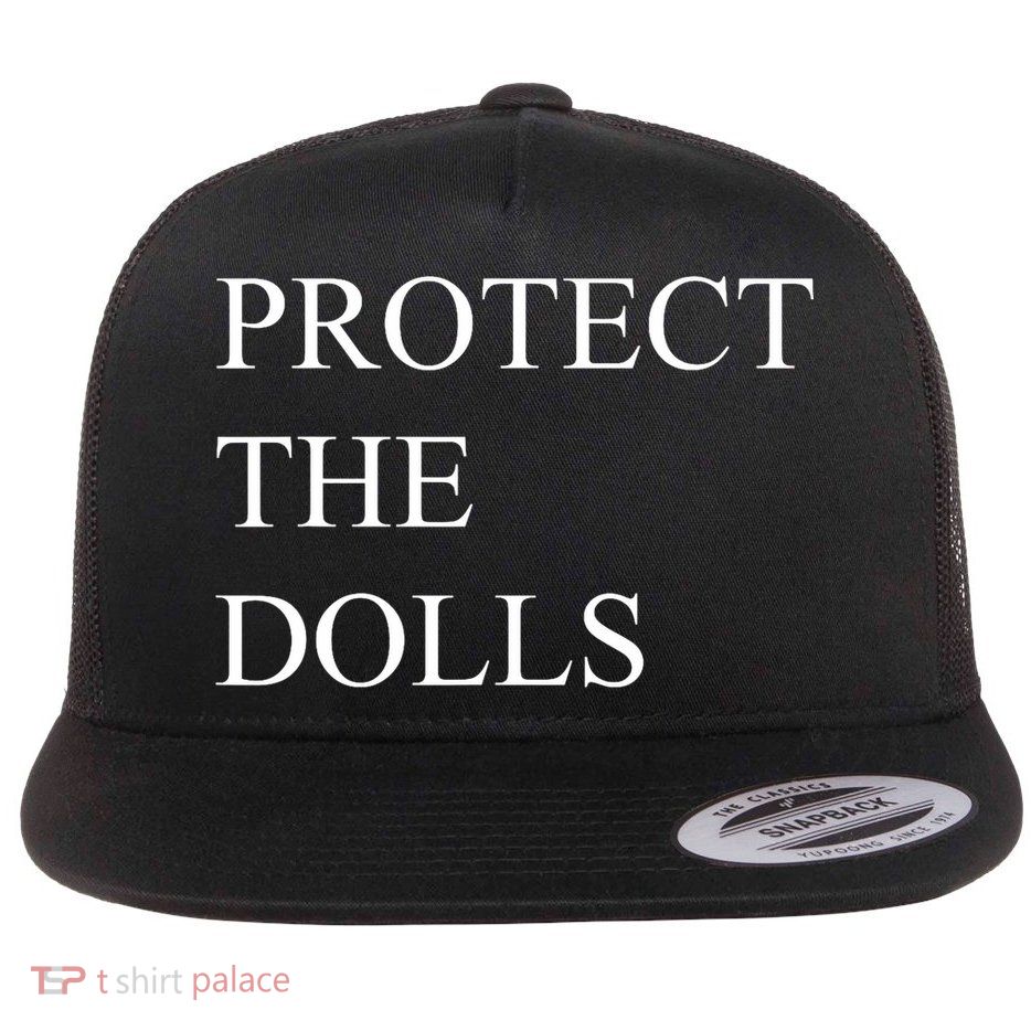 Protect The Dolls Funny Quote  Flatbill Hat