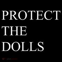 Protect The Dolls Funny Quote  Poster