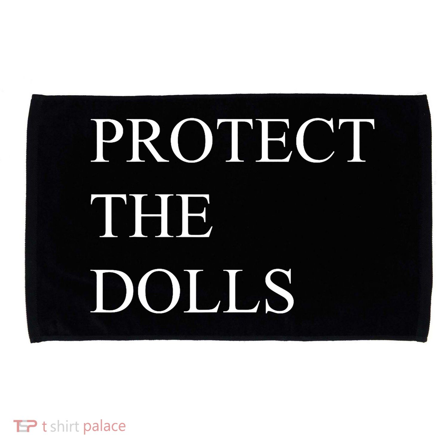 Protect The Dolls Funny Quote  Microfiber Hand Towel