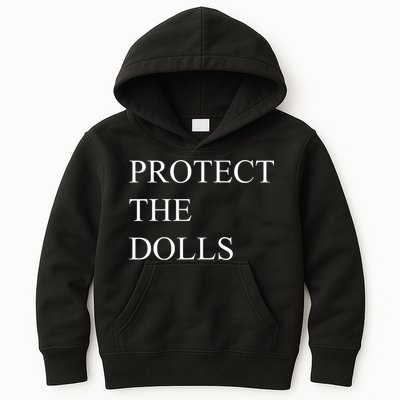 Protect The Dolls Funny Quote  Kids Hoodie