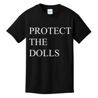 Protect The Dolls Funny Quote  Kids T-Shirt