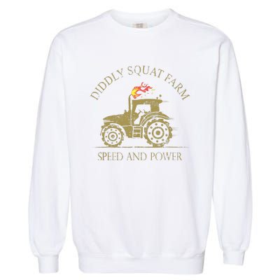 Perfect Tractor Design Diddly Squat Farm Speed And Power Garment-Dyed Sweatshirt