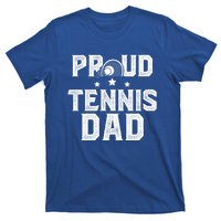 Proud Tennis Dad Of A Tennis Player Dad Tennis Father Gift T-Shirt