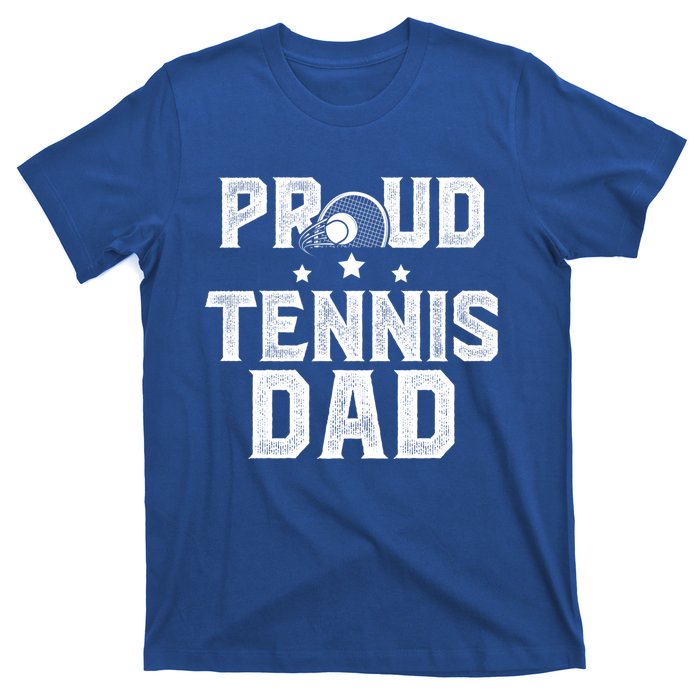 Proud Tennis Dad Of A Tennis Player Dad Tennis Father Gift T-Shirt