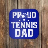 Proud Tennis Dad Of A Tennis Player Dad Tennis Father Gift Coaster