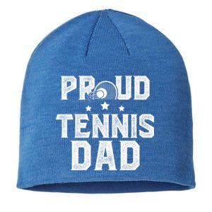 Proud Tennis Dad Of A Tennis Player Dad Tennis Father Gift Sustainable Beanie