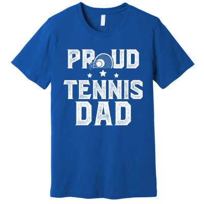 Proud Tennis Dad Of A Tennis Player Dad Tennis Father Gift Premium T-Shirt