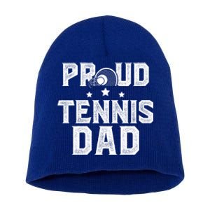 Proud Tennis Dad Of A Tennis Player Dad Tennis Father Gift Short Acrylic Beanie