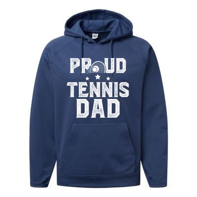 Proud Tennis Dad Of A Tennis Player Dad Tennis Father Gift Performance Fleece Hoodie