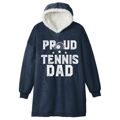 Proud Tennis Dad Of A Tennis Player Dad Tennis Father Gift Hooded Wearable Blanket