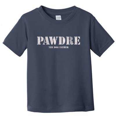 Pawdre The Dog Father Dog Dad Fathers Day Paw Fur Dog Dad Toddler T-Shirt