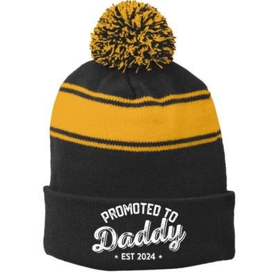 Promoted To Daddy Est. 2024 New Dad New Birth Fathers Day Stripe Pom Pom Beanie