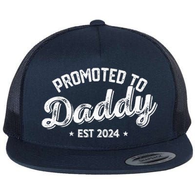 Promoted To Daddy Est. 2024 New Dad New Birth Fathers Day Flat Bill Trucker Hat