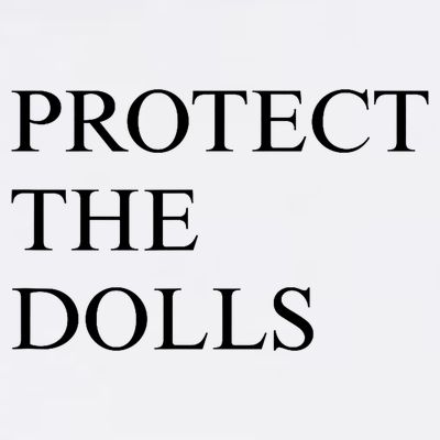 Protect The Dolls  T-Shirt