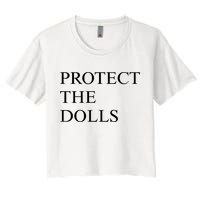 Protect The Dolls  Women's Crop Top Tee