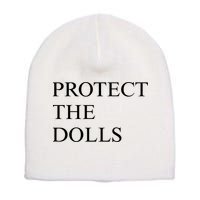 Protect The Dolls  Short Acrylic Beanie