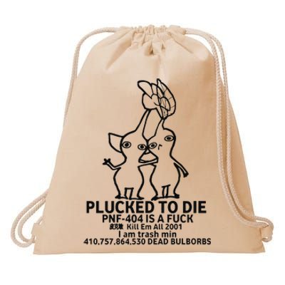 Plucked To Die Pnf404 Is A Fuck Kill Em All 2001 Drawstring Bag