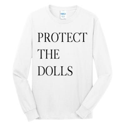 Protect The Dolls Protect The Dolls For Women Tall Long Sleeve T-Shirt