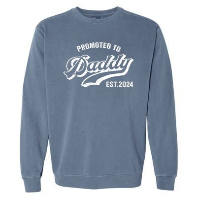 Promoted To Daddy 2024 Funny Humor New Dad Baby First Time Fathers Day Garment-Dyed Sweatshirt