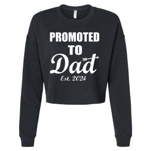 Promoted To Dad Est 2024 New Dad Cropped Pullover Crew