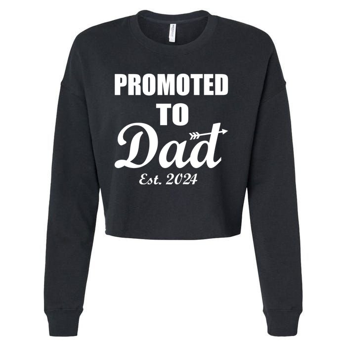 Promoted To Dad Est 2024 New Dad Cropped Pullover Crew