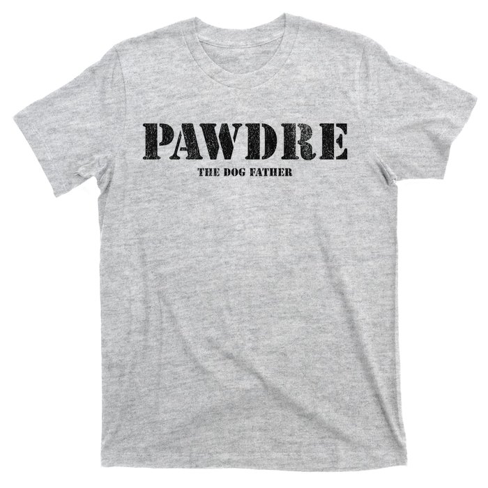 PAWDRE The Dog Father Dog Dad Fathers Day T-Shirt